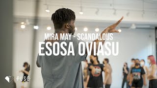 Miraa May - Scandalous | Esosa Oviasu Choreography