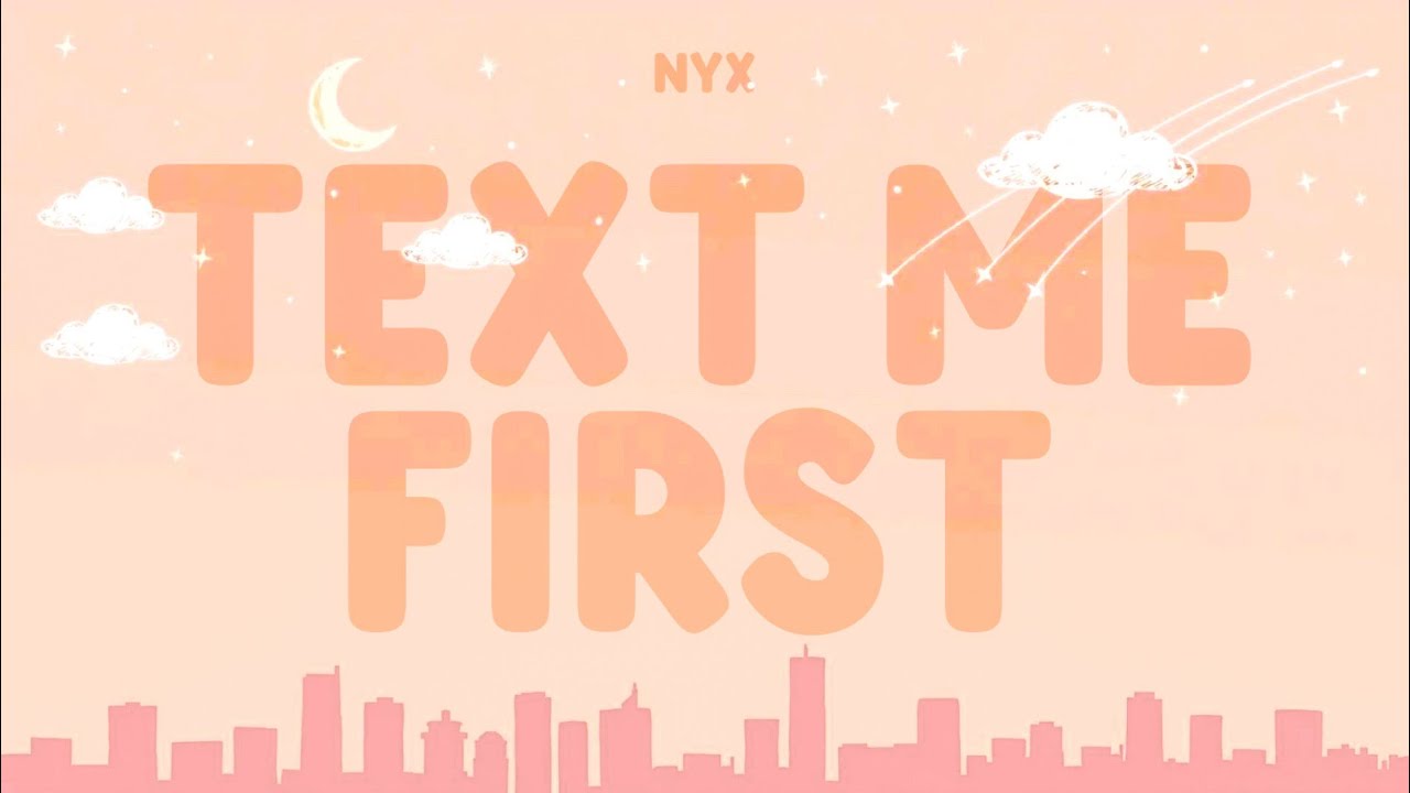 Text Me First NYX - TEXT ME FIRST (Official Lyric Video) - POP | Copyright Free Music ...