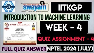 Introduction To Machine Learning - IITKGP Week 4 Quiz Answers Solution | NPTEL 2024 (July) | SWAYAM