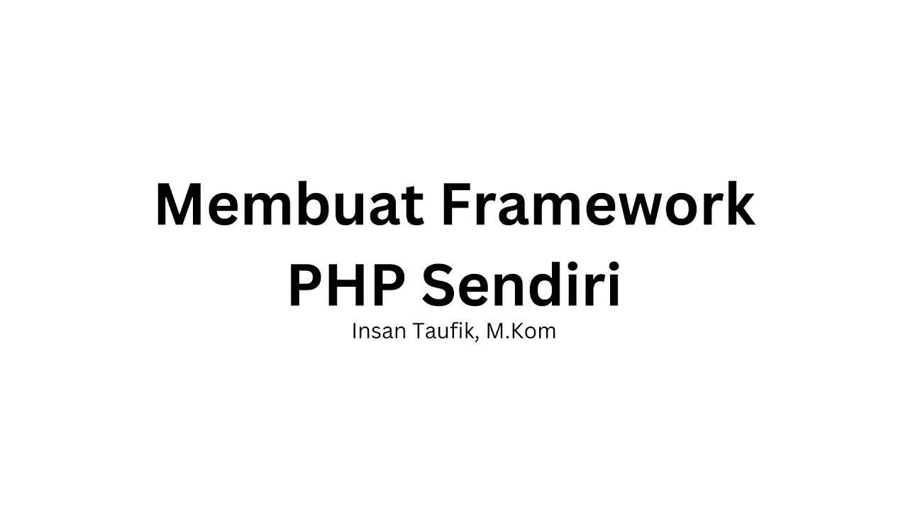 Membuat Framework PHP Anda Sendiri (Framework PHP Sederhana) - YouTube