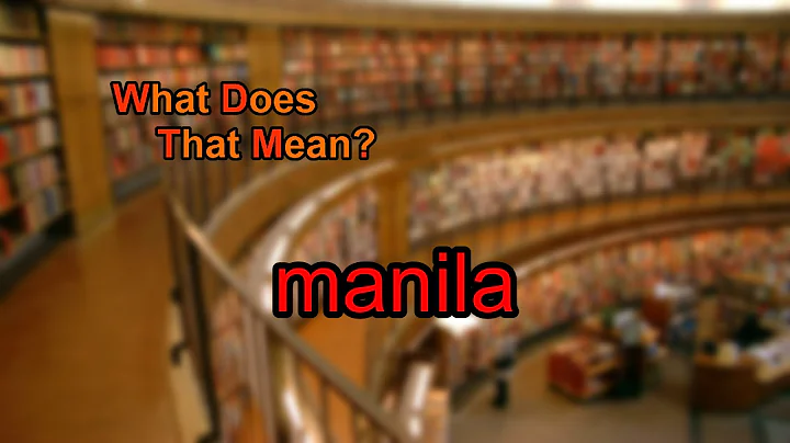 What does manila mean?