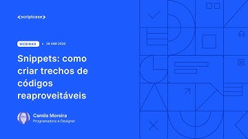 Scriptcase - Snippets: como criar trechos de códigos reaproveitáveis
