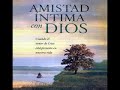 Amistad Intima Con Dios - Cuando el Temor de Dios Está Presente en Nuestra Vida