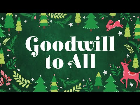 Good Will to All