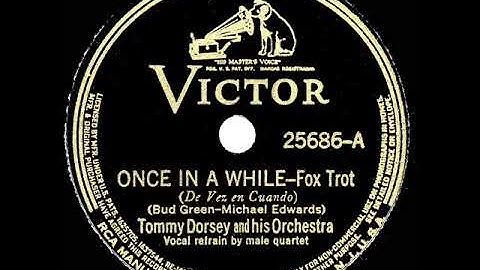 1937 HITS ARCHIVE: Once In A While - Tommy Dorsey (with vocal quartet)