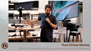 Introduction to Rust programming on bare metal hardware by Mike Kefeder - Rust Zürisee March 2023