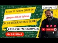 Class 11 Maths | Sequences and Series | 2025–26 | Chapter 08 | NCERT | Basic Concepts | By S.K. Sama