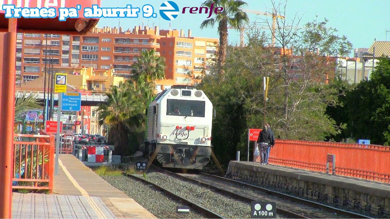Trenes pa' aburrir 9. Circulaciones por Alicante PARTE 1