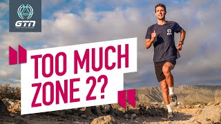 Am I Doing Too Much Zone 2 Training? | GTN Coach