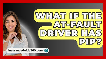 What If The At-fault Driver Has PIP? - InsuranceGuide360.com