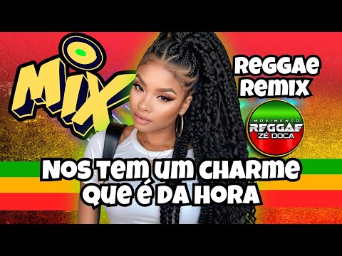 REGGAE REMIX 2025 (NOS TEM UM CHARME QUE É DA HORA) REGGAE FUNK 2025 - O MELHOR DO REGGAE