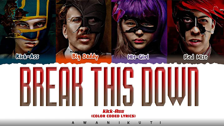 What If Kick-Ass Sing 'Break This Down (Original By Descendants 3)' Lyrics (Color Coded Lyrics)