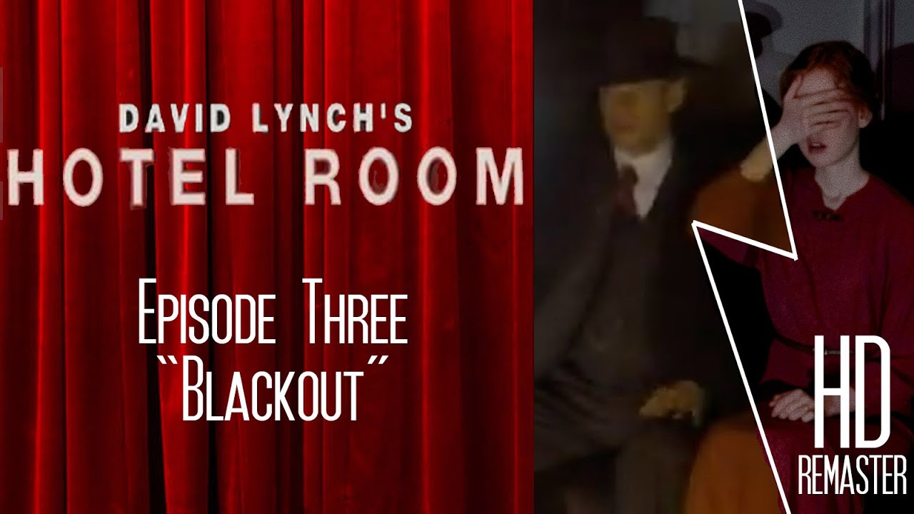 Hotel Room (1993) HD Remaster - Ep.3 "Blackout" [Dir. David Lynch ...