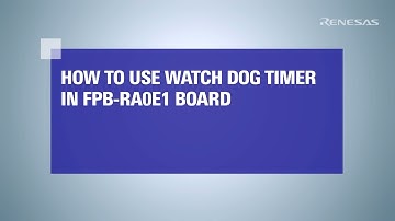 How to Use Watchdog Timer on FPB-RA0E1 Board