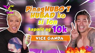PinagHUBO’T HUBAD ko si Ion kapalit ng 10K! | VICE GANDA
