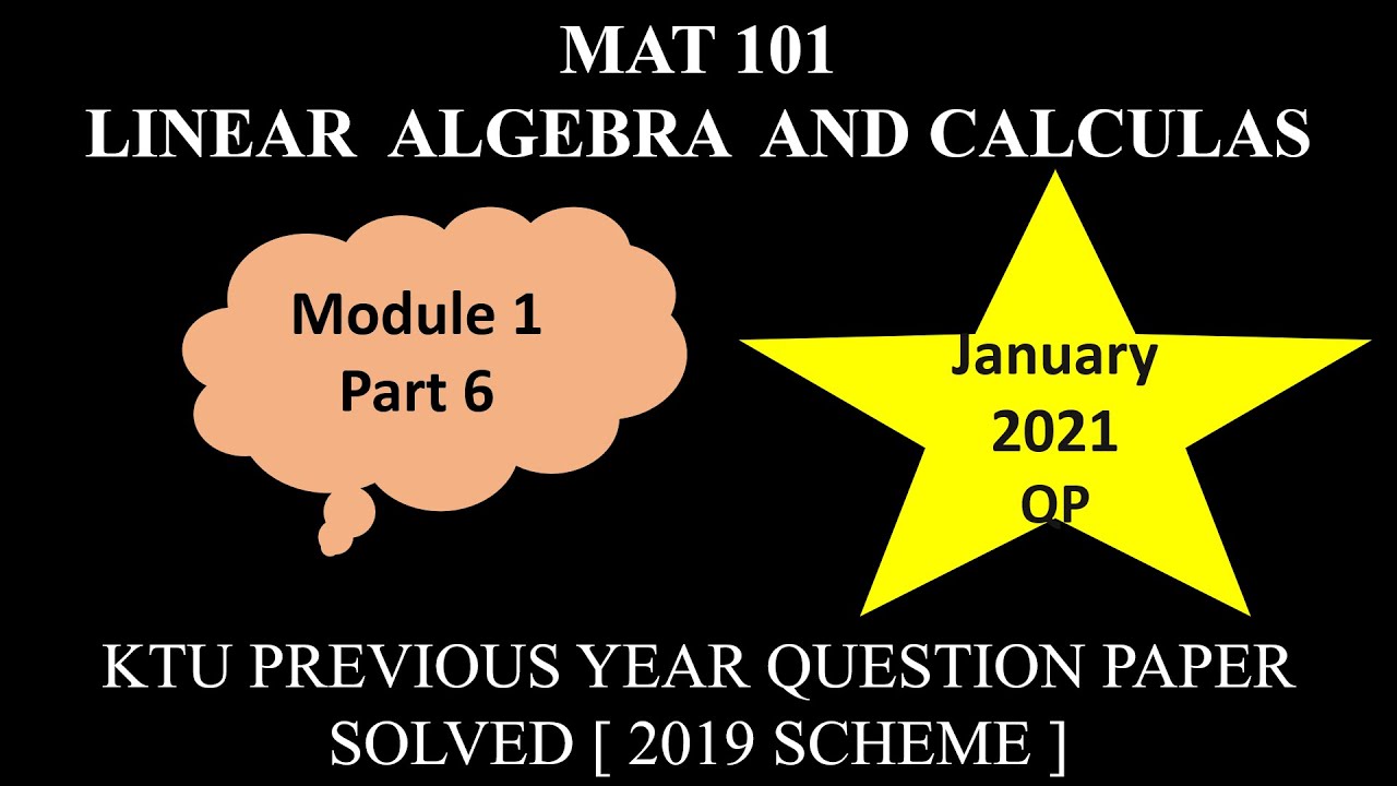 KTU MAT 101 LINEAR ALGEBRA AND CALCULUS | MODULE 1 PART 6 - YouTube