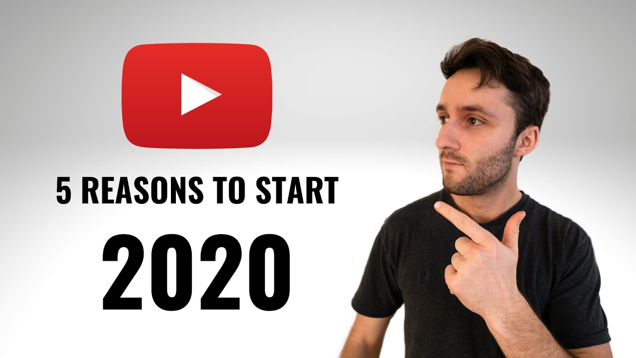 5 Reasons To Start YouTube in 2020 (If You Haven't Already)