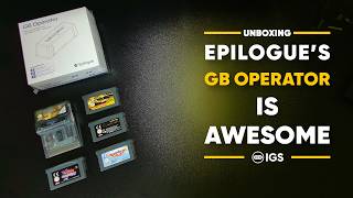 Epilogue GB Operator Unboxing & Showcase
