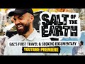 SALT OF THE EARTH | my first food & travel documentary