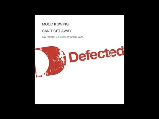 Mood II Swing - Can't Get Away