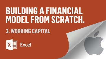 Financial Modeling Fundamentals - Working Capital