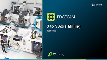 EDGECAM - 3 to 5 Axis Machining