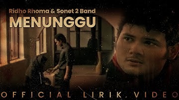 Ridho Rhoma & Sonet 2 Band - Menunggu (Lirik Video)