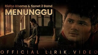 Ridho Rhoma \u0026 Sonet 2 Band - Menunggu (Lirik Video)