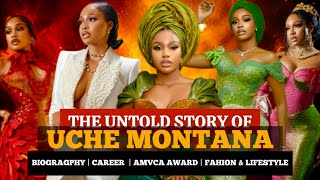 THE UNTOLD STORY OF UCHE MONTANA | BIOGRAPHY, AGE, CAREER, AMVCA WIN, FASHION & LIFESTYLE