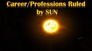 Information Career/ Professions Ruled by SUN (Vedic Astrology) Guide