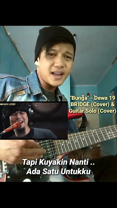 Bunga - Dewa 19 . BRIDGE (Cover) Song !!