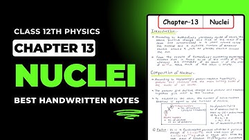Nuclei - Best Handwritten Notes PDF || Class 12th Physics Chapter 13 Handwritten Notes