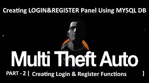 [MTA] [MYSQL] Login Panel  Part- 2[MTA SCRIPTING][Tutorial]