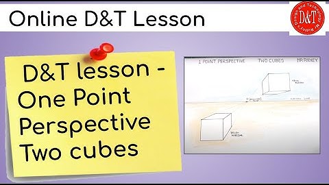 D&T lesson - One Point perspective part 1 Two cubes