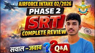 ✈️Airforce Intake 02/2026 Phase 2 SRT🔥 | Complete Review | Your Questions – My Answers 💯#airforce...