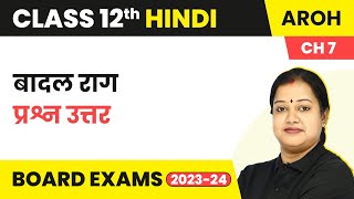 Class 12 Hindi Aroh Chapter 7 | Baadal Raag - Question Answers 2022-23