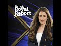 The Royal Report | 12 May