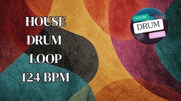 Driving 124 BPM House Drum Loop – Club Ready Groove