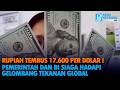 Rupiah Tembus 17.600 Per Dolar! : Pemerintah dan BI Siaga Hadapi Gelombang Tekanan Global