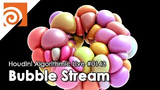 Houdini Algorithmic Live #143 - Bubble Stream