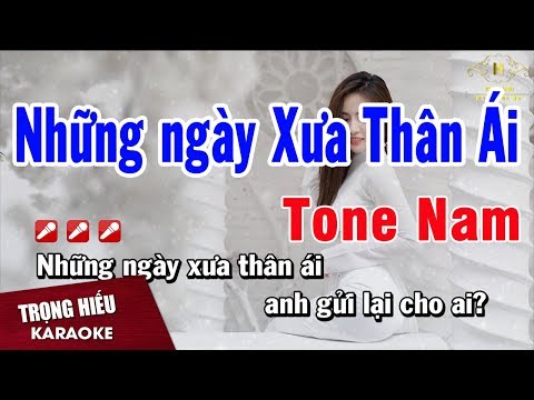 Karaoke Những Ngày Xưa Thân Ái Tone Nam Nhạc Sống | Trọng Hiếu