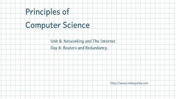 CS Principles - Unit 6 Day 4 - Routers and Redundancy
