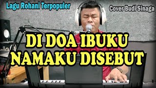 Di Doa Ibuku Namaku Disebut - Cover Budi Sinaga