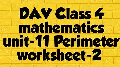 DAV public school class 4 mathematics unit-11 Perimeter worksheet-2