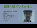 Ben rutabana  songs of ben rutabana indirimbo za ben rutabana