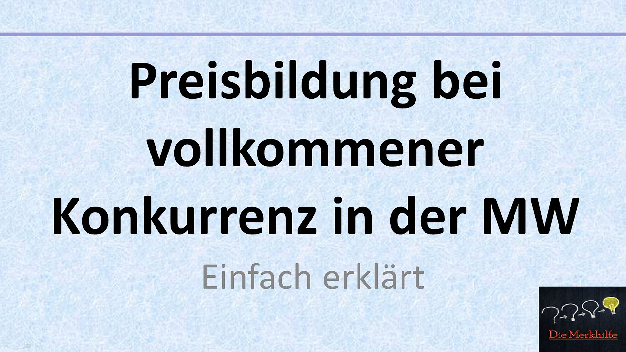 New Update Preisbildung bei vollkommener Konkurrenz (Alte Version)