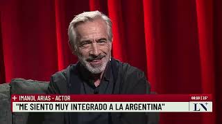 Imanol Arias: 'No me sorprende el plan económico del país'; +Entrevistas con Luis Novaresio