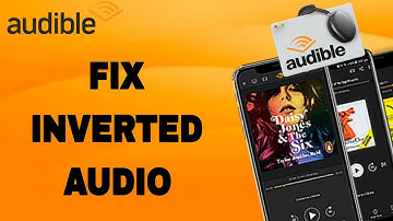 How To Fix And Solve Audible Inverted Audio | Final Solution