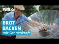 Brotbacken mit Solarspiegel