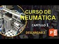 Curso de Neumática - Capítulo 1 - Conceptos, Aplicaciones, Ventajas, etc.